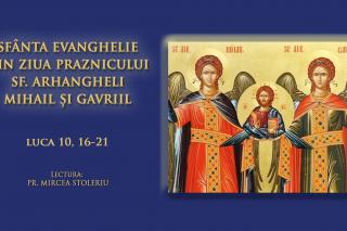 (Audio) Sfânta Evanghelie din ziua Praznicului Sfinților Arhangheli Mihail și Gavriil