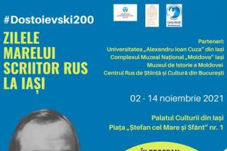 Palatul Culturii din Iași găzduiește în aceste zile evenimente dedicate lui Feodor Dostoievski