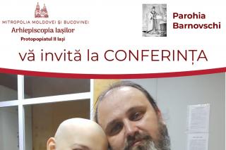 Parohia Barnovschi organizează conferința „Suferința, o altfel de bucurie – cazul micuței Teodora Stamate”