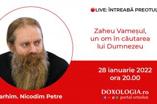 (Video) Întreabă preotul LIVE – Zaheu Vameșul, un om în căutarea lui Dumnezeu – Arhim. Nicodim Petre