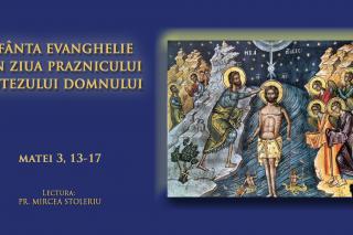 (Audio) Sfânta Evanghelie din ziua Praznicului Botezul Domnului (Boboteaza – Dumnezeiasca Arătare)