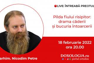 (Video) Întreabă preotul LIVE – Pilda fiului risipitor: drama căderii și bucuria întoarcerii – Arhim. Nicodim Petre
