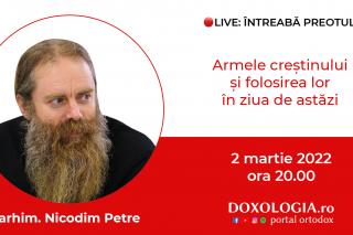 (Video) Întreabă preotul LIVE – Armele creștinului și folosirea lor în ziua de astăzi – Arhim. Nicodim Petre