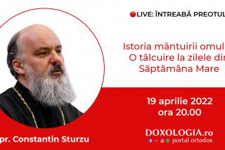 (Video) Întreabă preotul LIVE – Istoria mântuirii omului. O tâlcuire la zilele din Săptămâna Mare – Pr. Constantin Sturzu