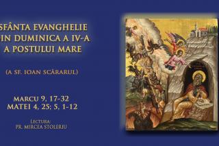 (Video) Sfânta Evanghelie din Duminica a 4-a din Post (a Sfântului Ioan Scărarul)