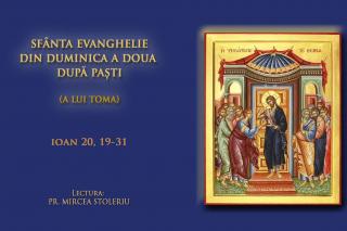 (Audio) Sfânta Evanghelie din Duminica a 2-a după Paști (a Sf. Apostol Toma)