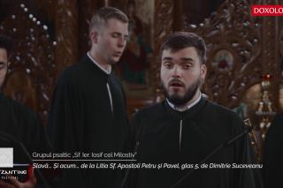 (Video) Slavă... Și acum... de la Litia Sf. Apostoli Petru și Pavel, glas 5, de Dimitrie Suceveanu