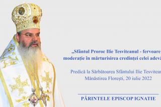 (Video) „Sfântul Proroc Ilie Tesviteanul – fervoare și moderație în mărturisirea credinței celei adevărate” – PS Ignatie