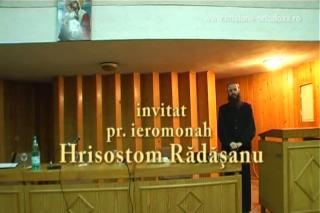 (Video) Pr. Hrisostom Rădășanu – Calea, Adevărul și Viața