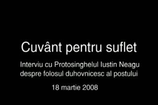 (Video) Protos. Iustin Neagu – Folosul duhovnicesc al postului (1)