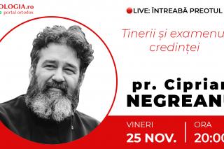 (Video) Întreabă preotul LIVE – Tinerii și examenul credinței – Pr. Ciprian Negreanu