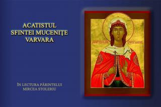 Acatistul Sfintei Mucenițe Varvara