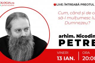 (Video) Întreabă preotul LIVE – Cum, când și de ce să-I mulțumesc lui Dumnezeu? – Arhim. Nicodim Petre