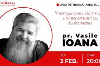 (Video) Întreabă preotul LIVE – Întâmpinarea Domnului: unirea omului cu Dumnezeu – Pr. Vasile Ioana