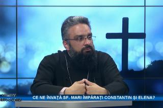 (Video) Ce ne învață Sf. Împărați Constantin și Elena – Lumina ortodoxiei (pr. Liviu Petcu)
