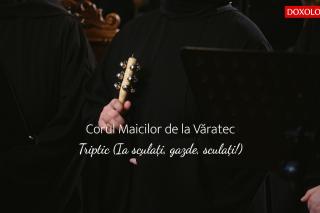 (Video) Corul maicilor de la Mănăstirea Văratec – Triptic (Ia sculați, gazde, sculați!)