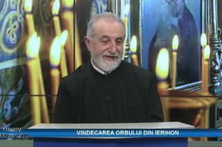 (Video) Vindecarea orbului din Ierihon – Lumina ortodoxiei (pr. Toma Gradinaciuc)