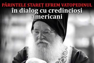 (Video) Părintele Stareț Efrem Vatopedinul - în dialog cu credincioși americani