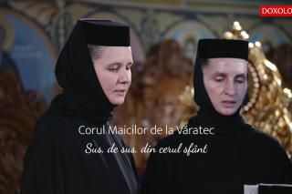 (Video) Corul maicilor de la Mănăstirea Văratec – Sus, de sus, din cerul sfânt