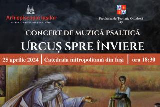 Corul Psaltic al Facultății de Teologie Ortodoxă din Iași va susține joia viitoare un concert prepascal
