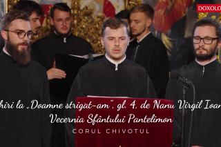 Stihiri la „Doamne strigat-am”, gl. 4, de Nanu Virgil Ioan – Vecernia Sfântului Pantelimon