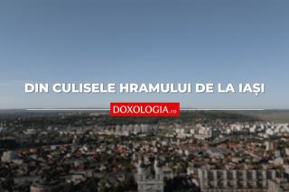 (Video) Din culisele Hramului de la Iași – imagini pe care nu le-ai văzut la știri