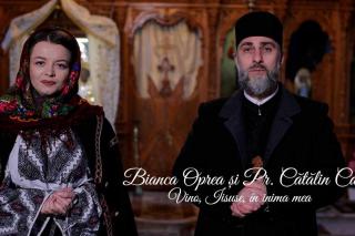Bianca Oprea și Preot Cătălin Carp - Vino, Iisuse, în inima mea (colind)