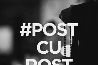 #PostcuRost: o călătorie spre Învierea Domnului, împreună cu portalul Doxologia.ro