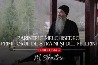 Părintele Melchisedec de la Sihăstria
