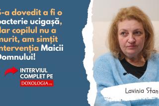 (Video) S-a dovedit a fi o bacterie ucigașă, dar copilul nu a murit, am simțit intervenția Maicii Domnului!