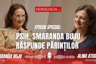 (Video) Episod special: psihologul Smaranda Buju răspunde părinților care urmăresc doxologia.ro