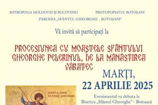 Moaștele Sfântului Gheorghe Pelerinul vor fi duse în procesiune pe străzile din Botoșani