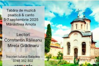 Tabăr[ de muzică psaltică de la Mănăstirea Arnota