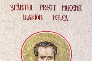 Sfântul Preot Mucenic Ilarion Felea