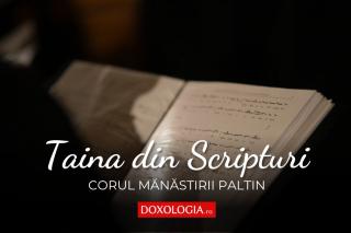 Corul maicilor de la Mănăstirea Paltin – Taina din Scripturi