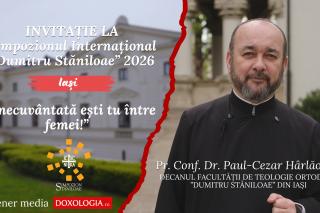 (Video) Invitație la Simpozionul „Dumitru Stăniloae” 2026