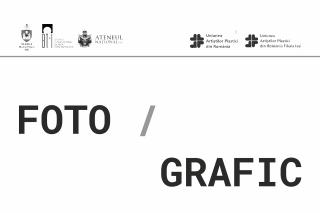 Expoziția „FOTO / GRAFIC”, semnată de Vasile Tudor, la Centrul Internațional de Artă Contemporană din Iași