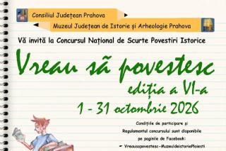 Concursul „Vreau să povestesc”, ediția a VI-a, organizat de Muzeul Județean de Istorie Prahova