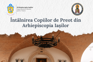 Întâlnirea copiilor de preot din Arhiepiscopia Iașilor, ediția a II-a