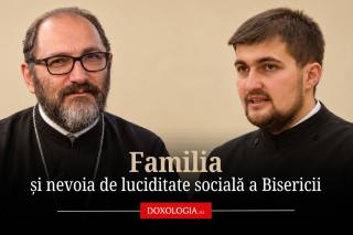 Familia și nevoia de luciditate socială a Bisericii