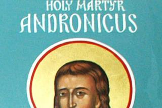 Sfântul Mucenic Andronic