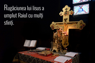 Rugăciunea lui Iisus a umplu Raiul cu mulți sfinți