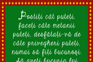 Postiți cât puteți, numai să fiți bucuroși