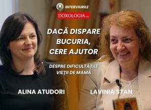 (Video) Dacă dispare bucuria, cere ajutor – interviu cu Lavinia Stan despre dificultățile vieții de mamă
