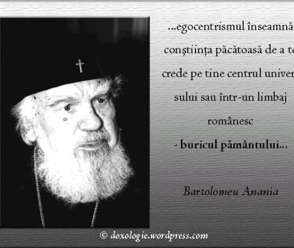 (Audio) Înaltpreasfințitul Bartolomeu Anania – Despre egoism