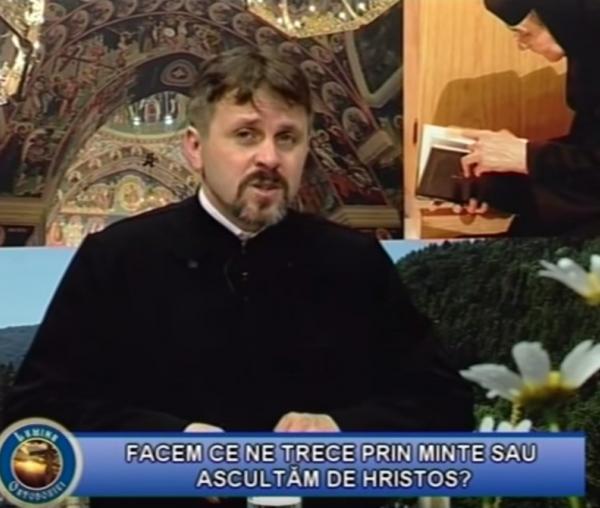 Facem ce ne trece prin minte sau ascultăm de Hristos? (partea a II-a) - pr. Marius Daniel Profir