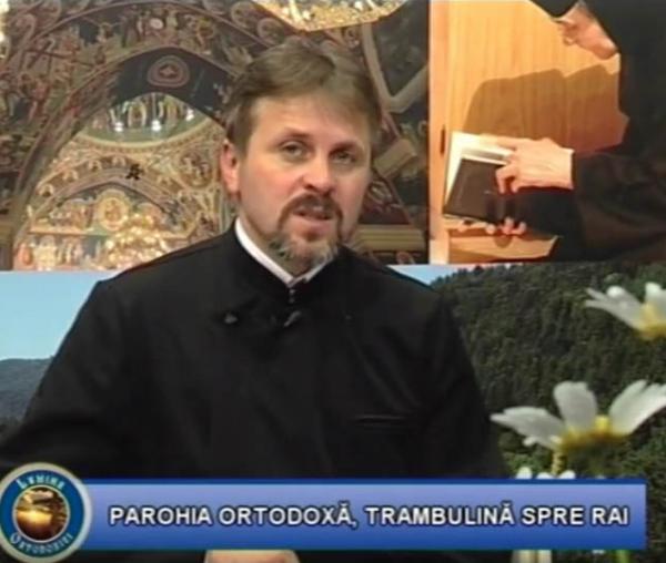 Parohia Ortodoxă, trambulină spre Rai (partea a II-a) - pr. Dumitru Boboc