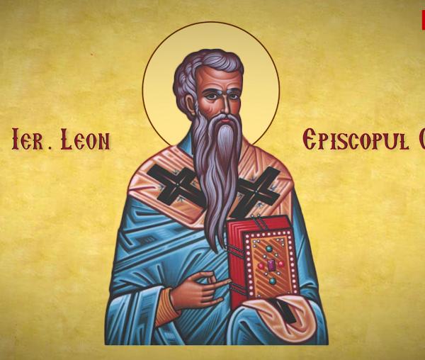 (Video) Troparul Sfântului Ierarh Leon, Episcopul Cataniei
