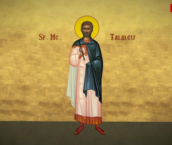 Troparul Sfântului Mucenic Talaleu