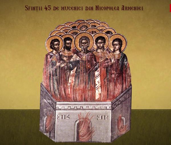 Troparul Sfinților 45 de Mucenici din Nicopolea Armeniei